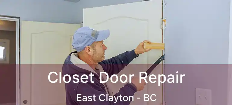 Closet Door Repair East Clayton - BC