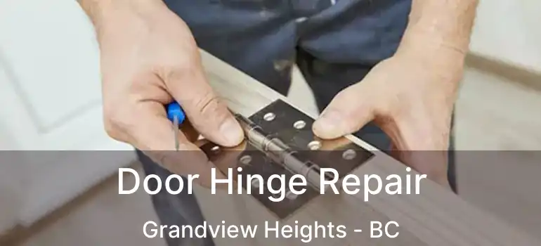 Door Hinge Repair Grandview Heights - BC