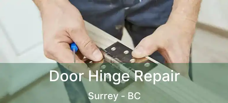Door Hinge Repair Surrey - BC