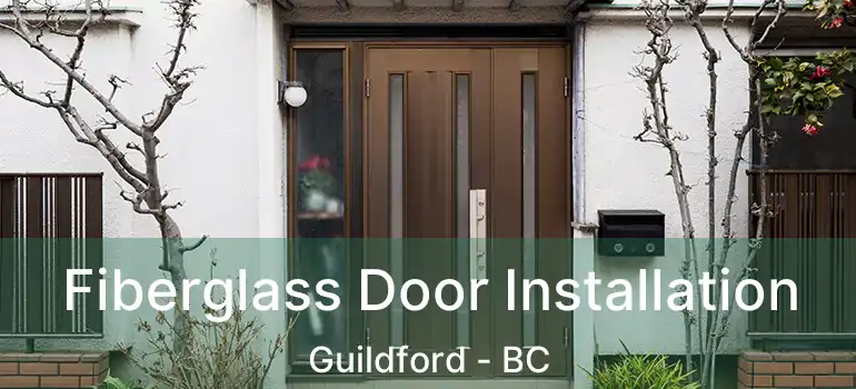 Fiberglass Door Installation Guildford - BC