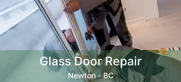 Glass Door Repair Newton - BC