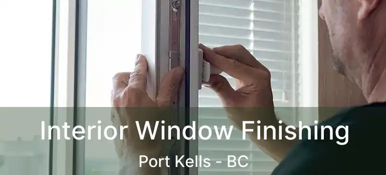 Interior Window Finishing Port Kells - BC