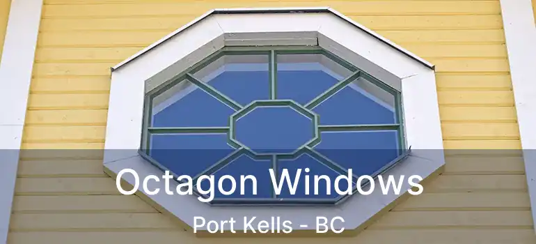 Octagon Windows Port Kells - BC