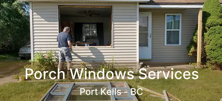 Porch Windows Services Port Kells - BC