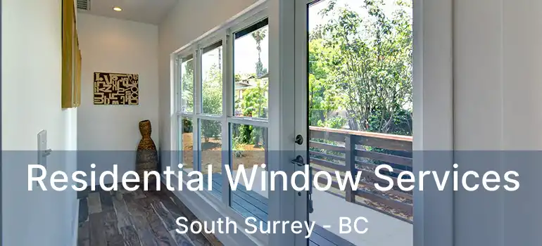 Residential Window Services South Surrey - BC