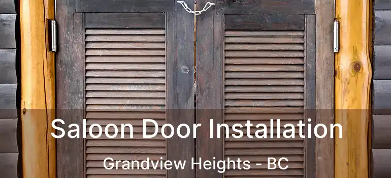 Saloon Door Installation Grandview Heights - BC