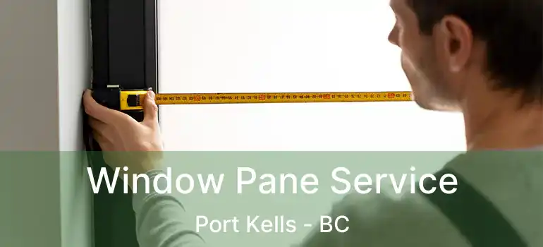 Window Pane Service Port Kells - BC